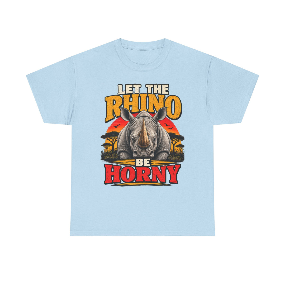 Let the Rhino Be Horny – Unisex Heavy Cotton Tee