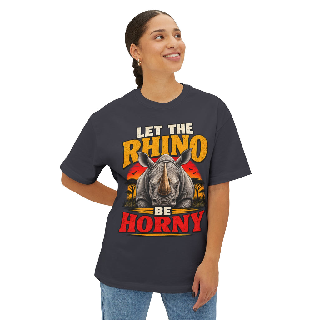 Let the Rhino Be Horny – Unisex Oversized Boxy Tee