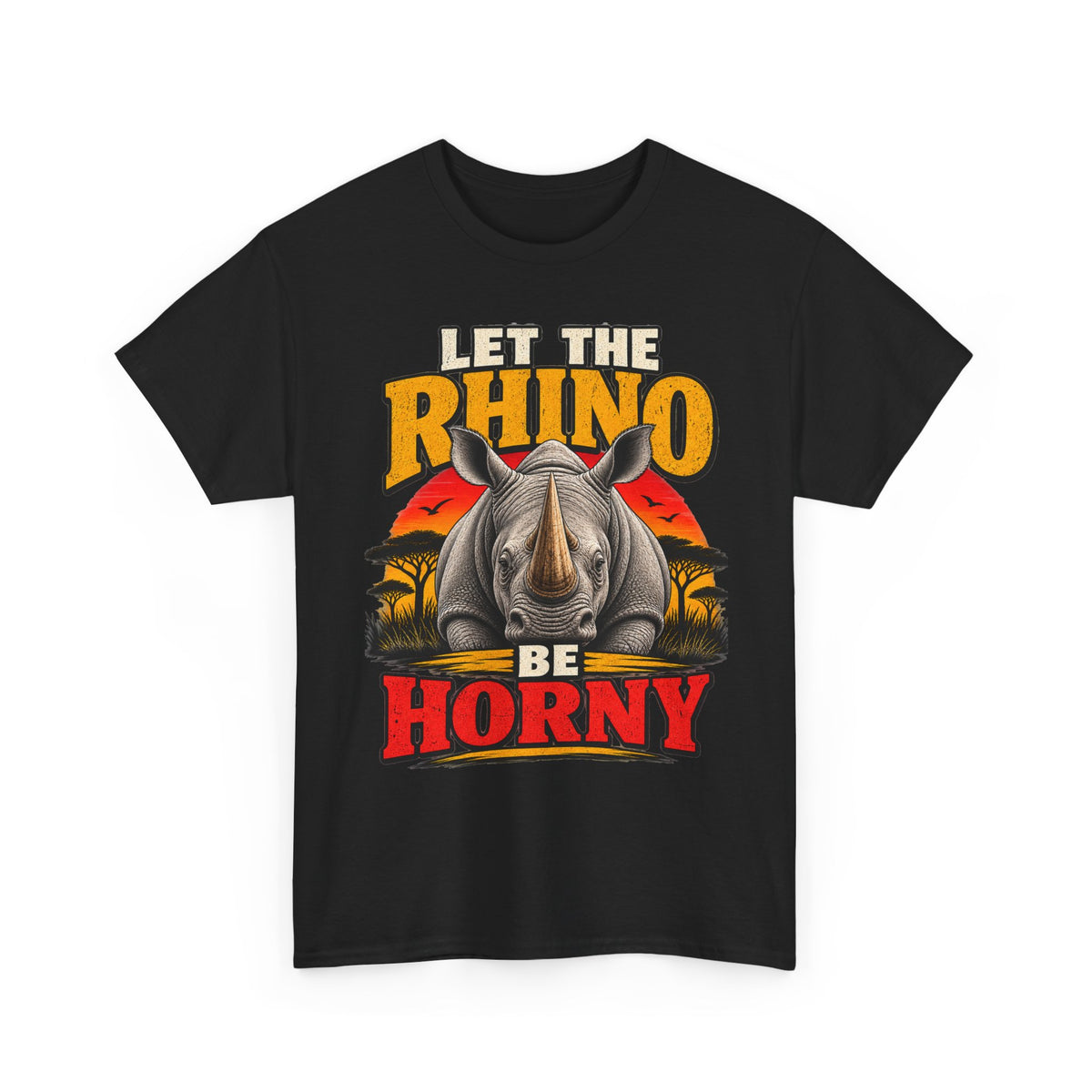 Let the Rhino Be Horny – Unisex Heavy Cotton Tee