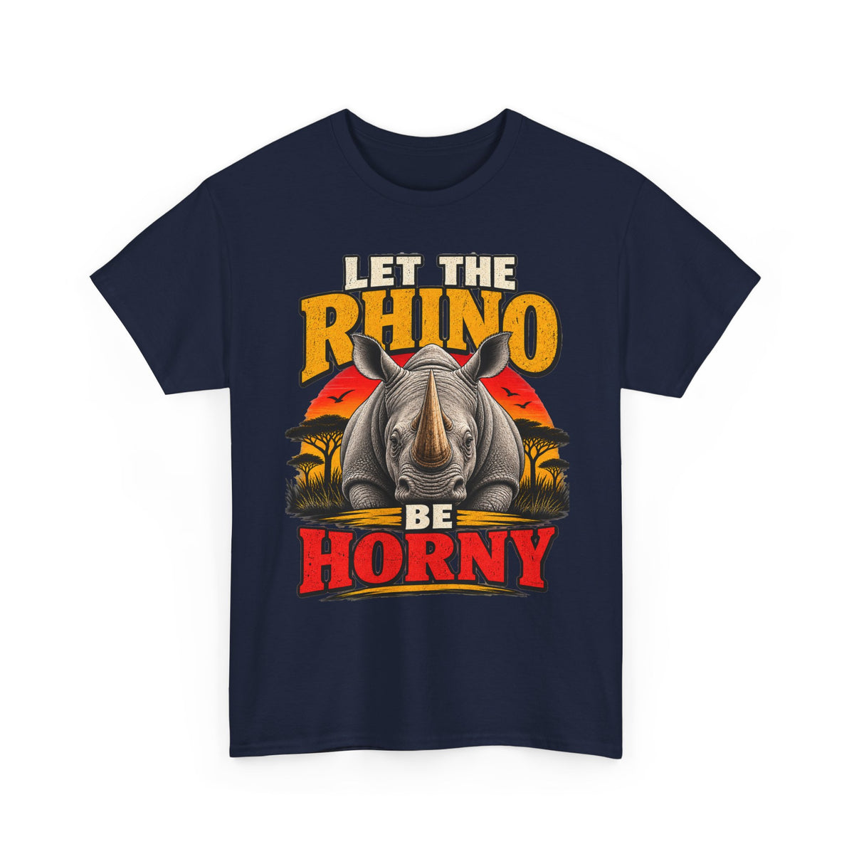 Let the Rhino Be Horny – Unisex Heavy Cotton Tee