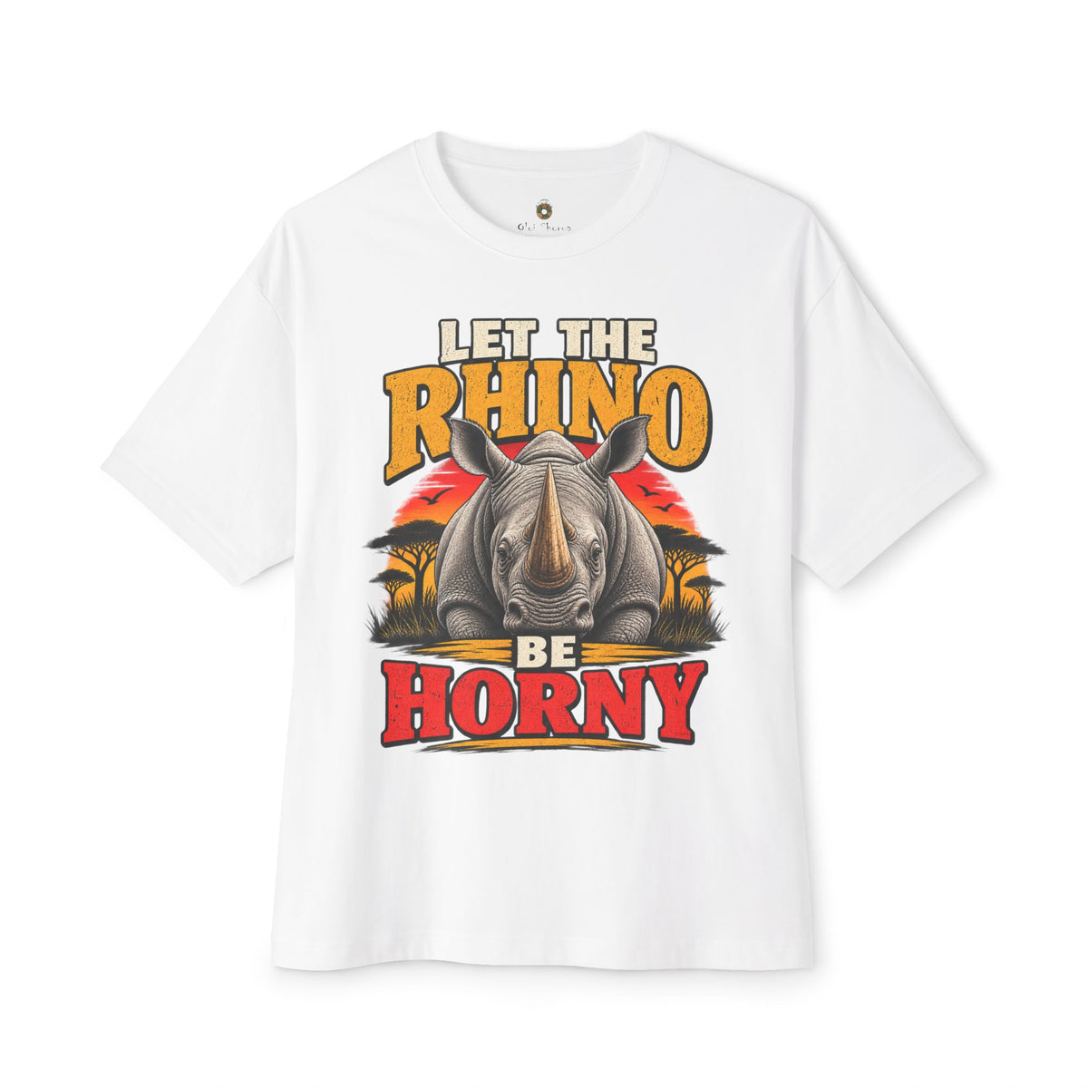 Let the Rhino Be Horny – Unisex Oversized Boxy Tee