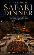 The Ultimate Safari Dinner